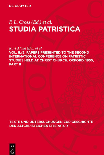 Papers Presented to the Second International Conference on Patristic Studies Held at Christ Church, Oxford, 1955, Part II