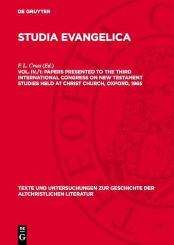Papers Presented to the Third International Congress on New Testament Studies Held at Christ Church, Oxford 1965 Part I: the New Testament Scriptures