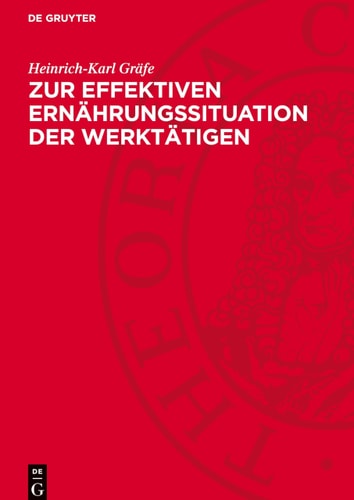 Zur Effektiven Ernährungssituation der Werktätigen Drei Aufsätze