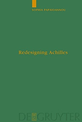 Redesigning Achilles 'Recycling' the Epic Cycle in the 'Little Iliad' (Ovid, Metamorphoses 12. 1-13. 622)