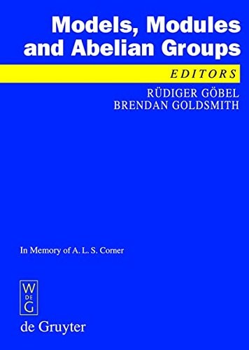 Models, Modules and Abelian Groups In Memory of A. L. S. Corner