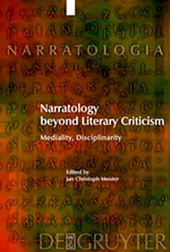 Narratology Beyond Literary Criticism Mediality, Disciplinarity