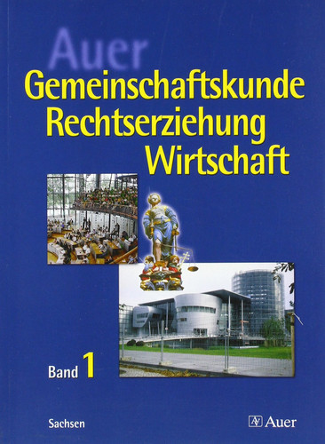 Auer Gemeinschaftskunde, Rechtserziehung, Wirtschaft Bd. 1. Hauptbd.