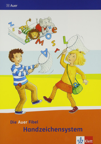 Die Auer Fibel Handzeichensystem / erarbeitet von Kerstin Berktold [und 4 andere]. ...