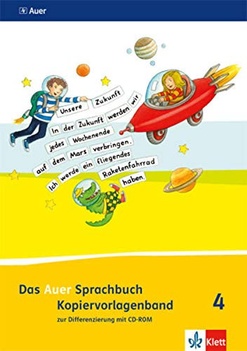 Das Auer Sprachbuch Kopiervorlagenband zur Differenzierung : mit edierbaren Kopiervorlagen auf CD-ROM / erarbeitet von Katrin Hübner, Stephanie Wunder ; unter Mitwikung von Ruth Dolenc-Petz, Birgit Illmann, Edeltraud Röbe, Heinrich Röbe