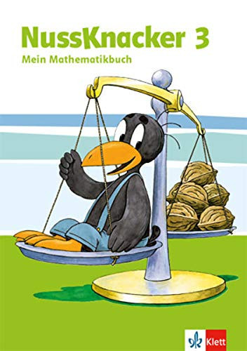 NussKnacker Mein Mathematikbuch / Autoren Anja Bever, Köln [und 8 weitere]