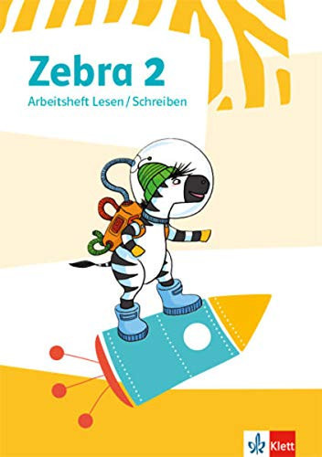 Zebra Arbeitsheft Lesen/Schreiben / Neubearbeitung von Saskia Diederichs, Susanna Eckhoff, Sonja Liebner-Möller