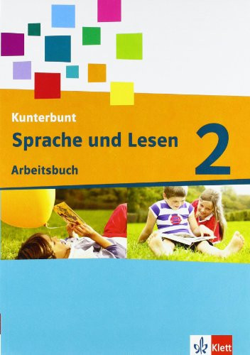 Kunterbunt - Sprache und Lesen 2. Arbeitsbuch. / [Erarb. von Horst Bartnitzky]