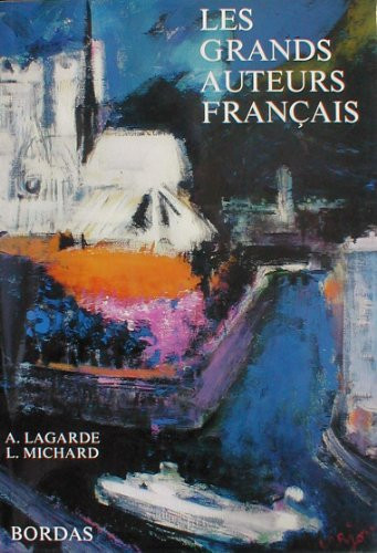 Les Grands auteurs français textes et littérature, du Moyen âge au XXe siècle