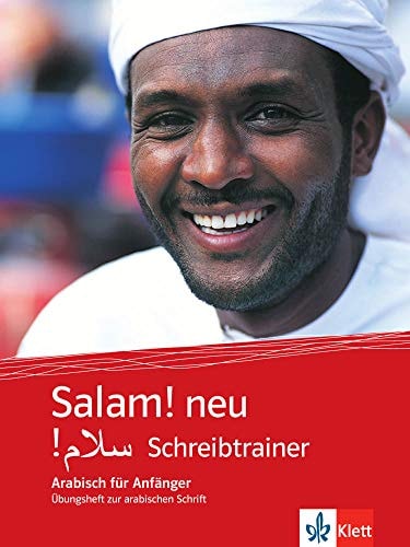 Salam! neu Schreibtrainer : Übungsheft zur arabischen Schrift / von Abbas Amin, Nicolas Labasque. ...
