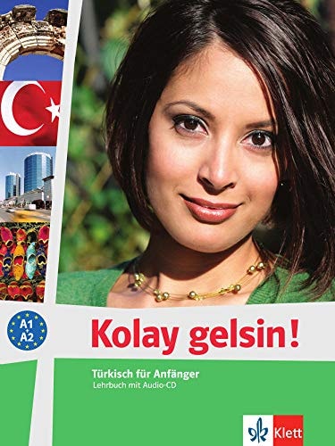 Kolay gelsin! Türkisch für Anfänger. A1/A2. Hauptbd.
