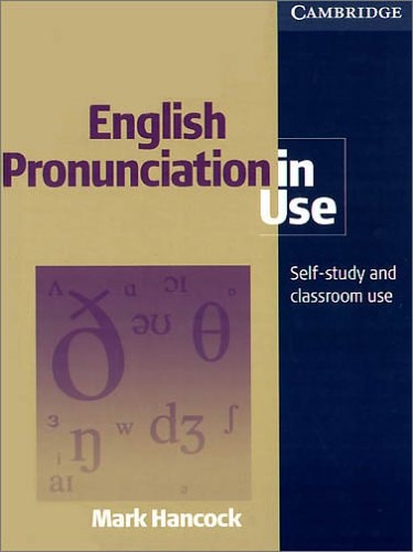 English Pronunciation in Use: Self-Study and Classroom Use