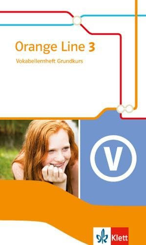 Orange line Für Klasse 7. Grundkurs. Vokabellernheft / Autoren: Dr. Fabienne Quennet, Marburg; Dagmar Taylor, Utting