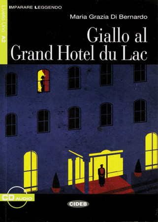 Giallo al Grand Hotel du Lac: Niveau A2