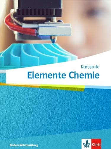 Elemente Chemie - Kursstufe Schülerband / Ulrich Bee, Oliver Blauth, Paul Gietz, Heike Maier, Karsten Wiese. ...