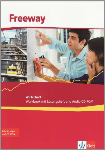 Freeway Wirtschaft. Mit Lösungsheft und Audio-CD-ROM. .... Workbook
