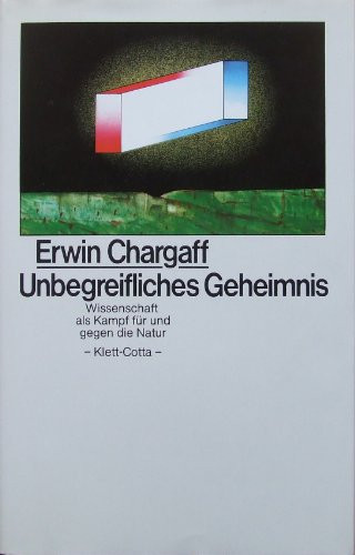 Unbegreifliches Geheimnis Wissenschaft als Kampf für und gegen die Natur