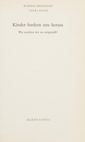 Kinder fordern uns heraus wie erziehen wir sie zeitgemäss?