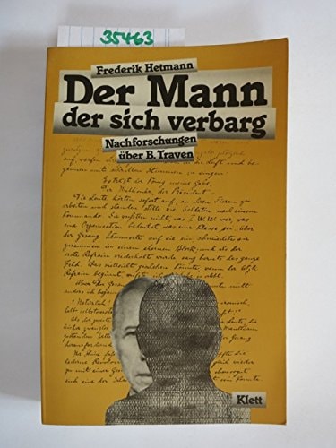 Der Mann der sich verbarg: Nachforschungen über B. Traven (Klett-Kaktus) (German Edition)