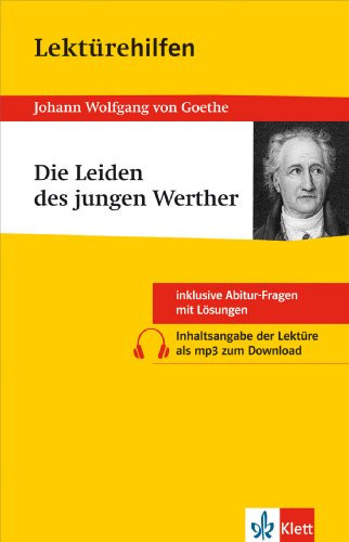 Lektürehilfen Die Leiden des jungen Werther: Inklusive Abitur-Fragen mit Lösungen