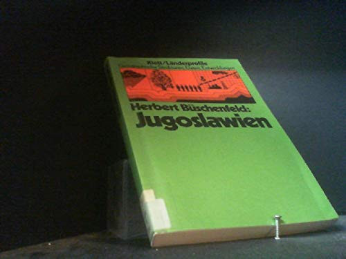 Jugoslawien (Länderprofile, geographische Strukturen, Daten, Entwicklungen) (German Edition)