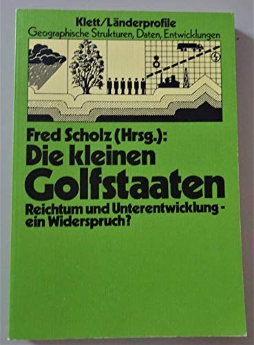 Die Kleinen Golfstaaten Reichtum und Unterentwicklung, ein Widerspruch?