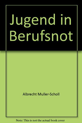 Jugend in Berufsnot