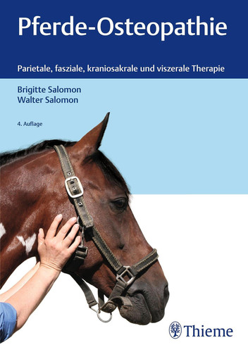 Pferde-Osteopathie - Parietale, fasziale, kraniosakrale und viszerale Therapie