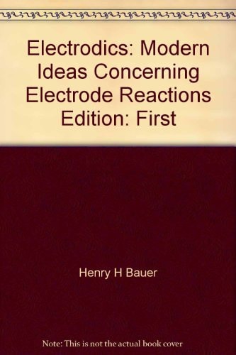 Electrodics: Modern Ideas Concerning Electrode Reactions