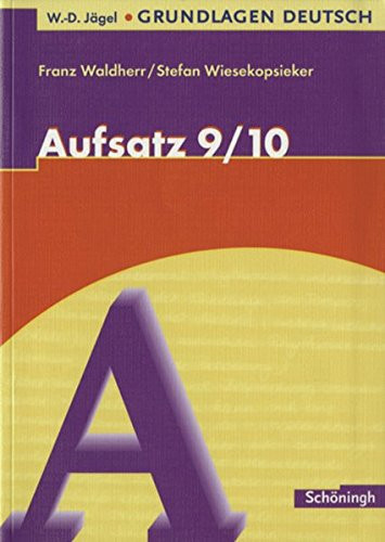 Grundlagen Deutsch Mit neuer Rechtschreibung. Aufsatz