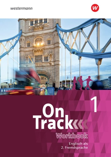 On Track - Englisch Als 2. Fremdsprache Workbook / von: Dr. Christiane Neustadt, Christin Tischner, Patricia Wedler, Ina Wieser