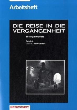 Die Reise in die Vergangenheit Das 19. Jahrhundert