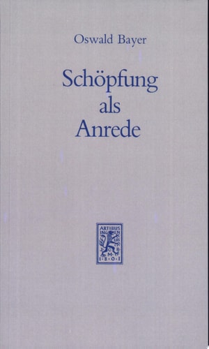 Schöpfung als Anrede zu einer Hermeneutik der Schöpfung