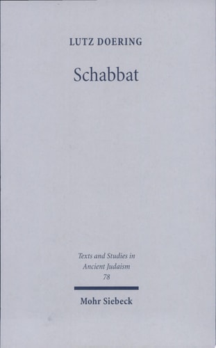 Schabbat Sabbathalacha und -praxis im antiken Judentum und Urchristentum