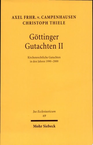 Göttinger Gutachten II Kirchenrechtliche Gutachten in den Jahren 1990-2000