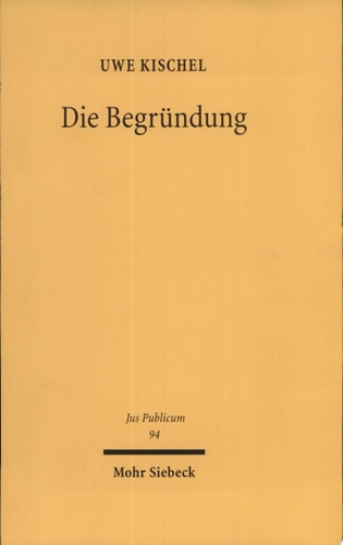 Die Begründung zur Erläuterung staatlicher Entscheidungen gegenüber dem Bürger