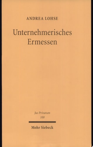 Unternehmerisches Ermessen zu den Aufgaben und Pflichten von Vorstand und Aufsichtsrat