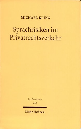 Sprachrisiken im Privatrechtsverkehr die wertende Verteilung sprachenbedingter Verständnisrisiken im Vertragsrecht
