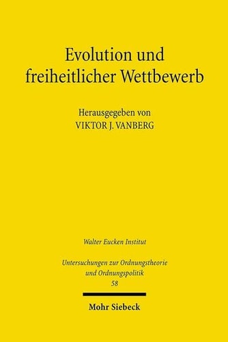 Evolution und freiheitlicher Wettbewerb Erich Hoppmann und die aktuelle Diskussion
