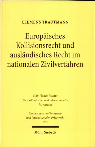 Europäisches Kollisionsrecht und ausländisches Recht im nationalen Zivilverfahren