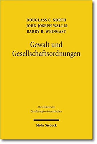 Gewalt und Gesellschaftsordnungen eine Neudeutung der Staats- und Wirtschaftsgeschichte