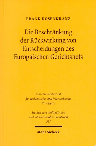 Die Beschränkung der Rückwirkung von Entscheidungen des Europäischen Gerichtshofs