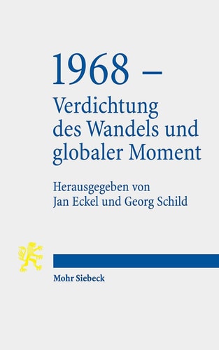 1968 - Verdichtung des Wandels und globaler Moment Tübinger Vorlesungen