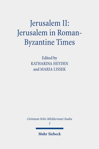 Jerusalem II Jerusalem in Roman-Byzantine Times