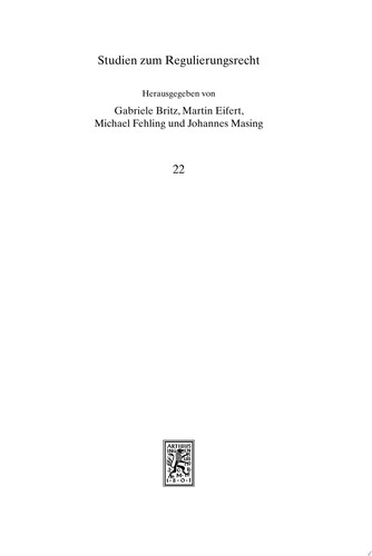 Messing with the Regulator Gerichtliche Verwaltungskontrolle als Herausforderung am Beispiel des Bankenaufsichtsrechts und des Telekommunikationsrechts