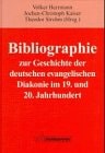 Bibliographie zur Geschichte der deutschen evangelischen Diakonie im 19. und 20. Jahrhundert (German Edition)