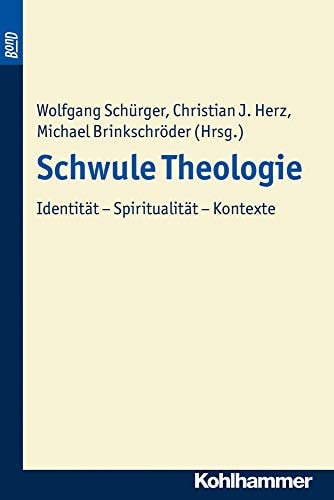 Schwule Theologie Identität, Spiritualität, Kontexte