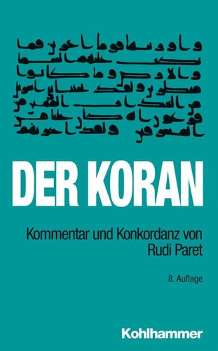 Der Koran Kommentar und Konkordanz : mit einem Nachtrag zur Taschenbuchausgabe