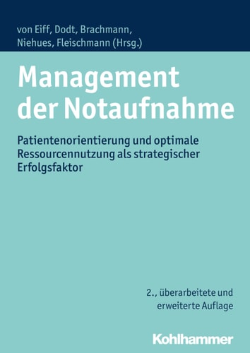 Management der Notaufnahme Patientenorientierung und optimale Ressourcennutzung als strategischer Erfolgsfaktor