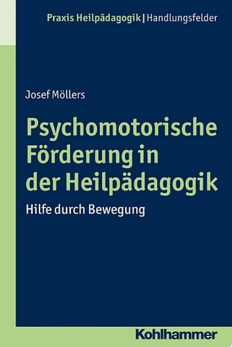 Psychomotorische Förderung in der Heilpädagogik Hilfe durch Bewegung